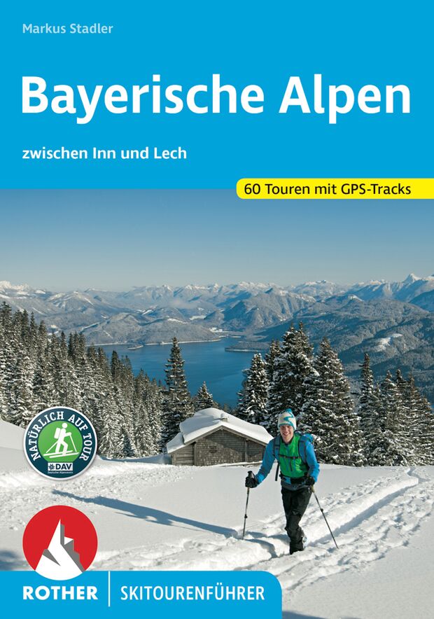 Skitourentipps Bayerische Alpen; Skitourenführer Markus Stadler