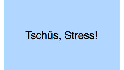 AL Tschüs Stress Teaser